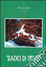 Radici di neve libro