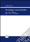 Deontologia e teoria del diritto. L'avvocato nel dibattito giusfilosofico contemporaneo libro di Romeo Andrea