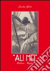 Ali mei. Ediz. italiane e inglese libro