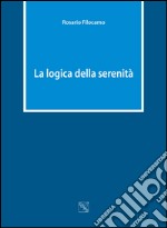 La logica della serenità libro