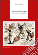 La primavera dei popoli. La rivoluzione siciliana del 1848 libro