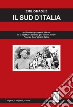 Il sud d'Italia. «Noi fummo i gattopardi, i leoni; chi ci sostituirà saranno gli sciacalli, le iene» Principe Don Fabrizio Salina libro