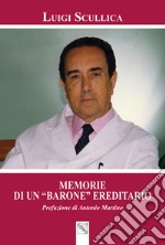 Memorie di un «barone» ereditario libro