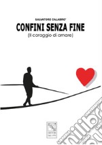 Confini senza fine. Il coraggio di amare