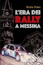 L'era dei Rally a Messina