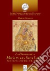 La devozione a Maria SS. della Sacra Lettera. Patrona Principale della Città di Messina libro
