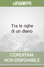 Tra le righe di un diario libro