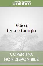 Pisticci: terra e famiglia libro