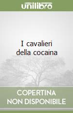 I cavalieri della cocaina