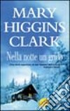 Nella notte un grido libro di Higgins Clark Mary