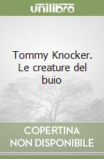 Tommyknocker - Le crature del buio