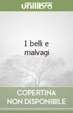 I belli e malvagi libro