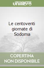 Le centoventi giornate di Sodoma libro