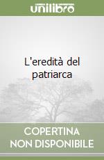 L'eredità del patriarca