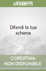 Difendi la tua schiena libro