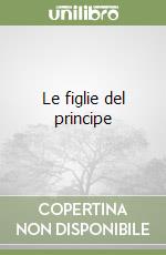 Le figlie del principe libro