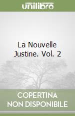 La Nouvelle Justine. Vol. 2 libro