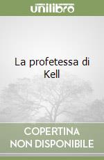 La profetessa di Kell