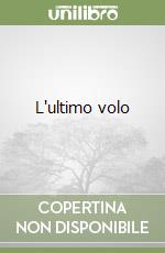 L'ultimo volo libro