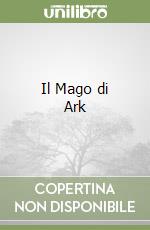 Il Mago di Ark