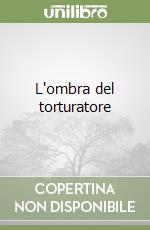 L'ombra del torturatore