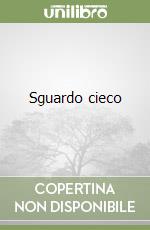 Sguardo cieco libro