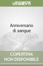 Anniversario di sangue libro