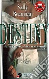 Destiny libro di Beauman Sally