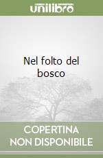 Nel folto del bosco libro