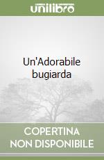 Un'Adorabile bugiarda libro