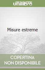 Misure estreme libro