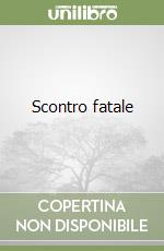 Scontro fatale libro