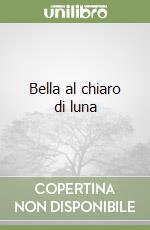 Bella al chiaro di luna