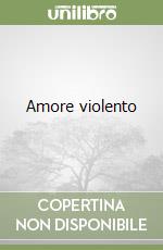 Amore violento libro