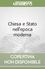 Chiesa e Stato nell'epoca moderna libro