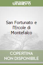 San Fortunato e l'Ercole di Montefalco