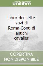 Libro dei sette savi di Roma-Conti di antichi cavalieri libro