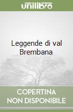 Leggende di val Brembana libro