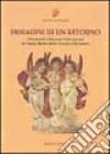 Immagini di un ritorno. Gli antichi affreschi francescani di Santa Maria della Grazie a Bergamo libro di Noris F. (cur.)