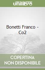 Bonetti Franco - Co2 libro
