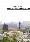 I giardini di Piet Oudolf. Green Island. Ediz. illustrata libro di Zanfi Claudia