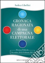 Cronaca ragionata di una campagna elettorale libro