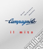 Campagnolo. Il mito libro