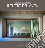 Il teatro della vita. Ediz. a colori libro