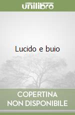 Lucido e buio libro