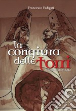 La congiura delle torri. Ediz. illustrata