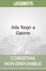 Ada Negri a Gaione