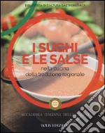 I sughi e le salse nella cucina della tradizione regionale. Ediz. a colori libro