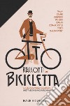 Otto racconti in bicicletta libro