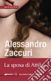 La sposa di Attila libro di Zaccuri Alessandro